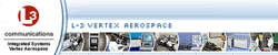L-3 Vertex-Madison  Mississippi-based L-3 Vertex provides aviation and aerospace technical services  primarily for U.S. Government customers. The company has more than 11 000 employees at 300 locations worldwide (36 states and 33 countries) supporting 3 500 military and government aircraft and systems (89 distinct aircraft types.) L-3 Vertex began as Beech Aerospace Services  Inc. (BASI) in 1977  with name changes to Raytheon Aerospace in 1995  Vertex Aerospace in 2001 and finally to L-3 Vertex Aerospace in December  2003. The company is a subsidiary of L-3 Communications Integrated Systems  which is based in Greenville  Texas. L-3 Integrated Systems is a division of L-3 Communications Corporation (NYSE: LLL).EOE Employer M/F/V/D